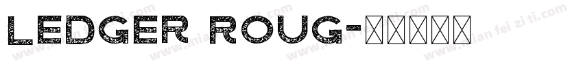Ledger Roug字体转换